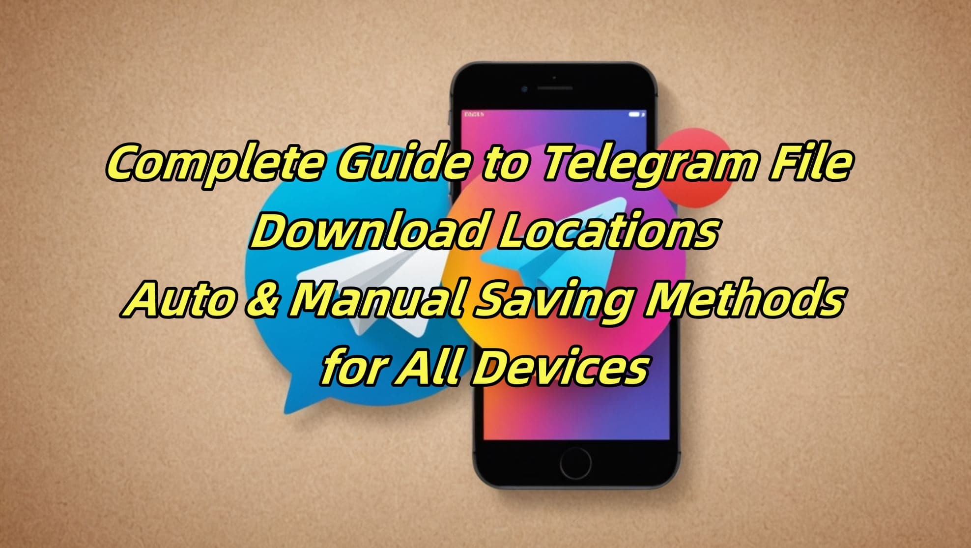 Complete Guide to Telegram File Download Locations: Auto & Manual Saving Methods for All Devices